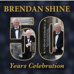 BRENDAN SHINE - 50 YEARS CELEBRATION (2 CD Set)...i)