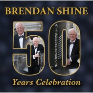 BRENDAN SHINE - 50 YEARS CELEBRATION (2 CD Set)...i)