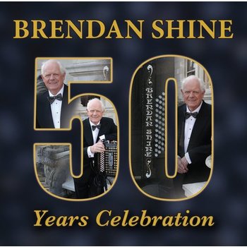 BRENDAN SHINE - 50 YEARS CELEBRATION (2 CD Set)