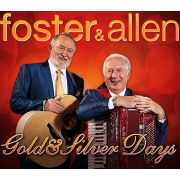 FOSTER AND ALLEN - GOLD AND SILVER DAYS (CD)