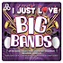 I JUST LOVE BIG BANDS - VARIOUS ARTISTS (CD)