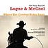 LOGUE & MCCOOL - WHERE THE COWBOY RIDES AWAY, THE VERY BEST OF LOGUE & MCCOOL (CD)