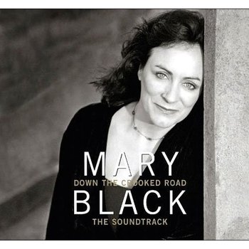 MARY BLACK - DOWN THE CROOKED ROAD THE SOUNDTRACK (CD)