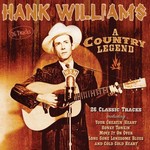HANK WILLIAMS - A COUNTRY LEGEND 26 CLASSIC TRACKS