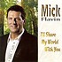 MICK FLAVIN - I'LL SHARE MY WORLD WITH YOU (CD)