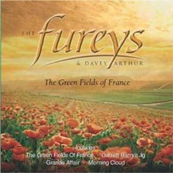 THE FUREYS AND DAVEY ARTHUR - THE GREEN FIELDS OF FRANCE (CD)