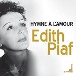 EDITH PIAF - HYMNE A LAMOUR