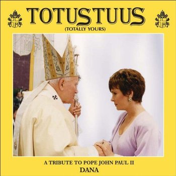 DANA SCALLON - TOTUS TUUS A TRIBUTE TO JOHN PAUL II (CD)