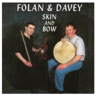 FOLAN AND DAVEY - SKIN AND BOW (CD)...ci)