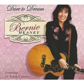 BERNIE HEANEY - DARE TO DREAM (CD)