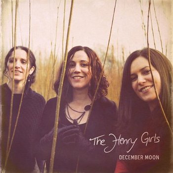 THE HENRY GIRLS - DECEMBER MOON