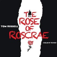 TOM RUSSELL - THE ROSE OF ROSCRAE