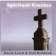 KAREN LYNCH & PAUL REDMOND - SPIRTUAL ESSENCE