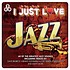 I JUST LOVE JAZZ - VARIOUS ARTISTS (CD)