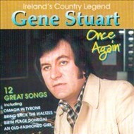 GENE STUART - IRELAND'S COUNTRY LEGEND ONCE AGAIN (CD)...