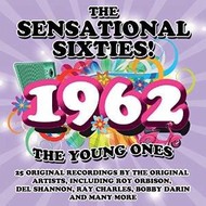 THE SENSATIONAL SIXTIES 1962 THE YOUNG ONES  - VARIOUS ARTISTS (CD).