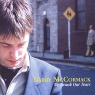BARRY MCCORMACK - WE DRANK OUR TEARS (CD)...i)