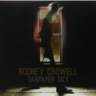 RODNEY CROWELL - TARPAPER SKY LP