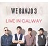 WE BANJO 3 - LIVE IN GALWAY (CD)