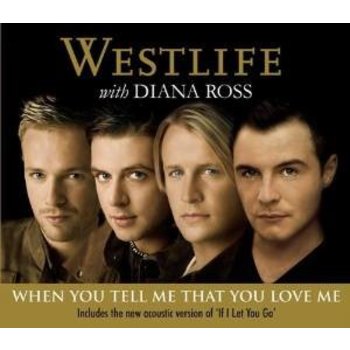 WESTLIFE WITH DIANA ROSS  - WHEN YOU TELL ME THAT YOU LOVE ME