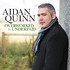 AIDAN QUINN OVERWORKED AND UNDERPAID