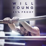 WILL YOUNG - 85% PROOF