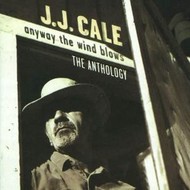 JJ CALE - ANYWAY THE WIND BLOWS: THE ANTHOLOGY (2CD'S)...