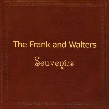 FRANK AND WALTERS - SOUVENIRS (2 CD Set)