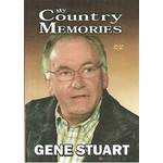 GENE STUART - MY COUNTRY MEMORIES