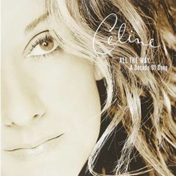 CELINE DION - ALL THE WAY A DECADE OF SONG (CD)