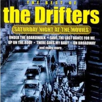 THE DRIFTERS - SATURDAY NIGHT AT THE MOVIES: THE BEST OF
