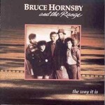 BRUCE HORNSBY AND THE RANGE - THE WAY IT IS (CD).