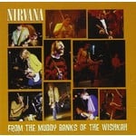 NIRVANA - FROM THE MUDDY BANKS OF THE WISHKAH (CD).