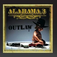 ALABAMA 3 - OUTLAW (CD).. i)