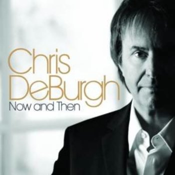 CHRIS DE BURGH - NOW AND THEN (CD)