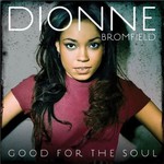 DIONNE BROMFIELD - GOOD FOR THE SOUL