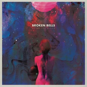 BROKEN BELLS - AFTER THE DISCO (Vinyl LP)