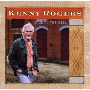 KENNY ROGERS - BACK TO THE WELL (CD)