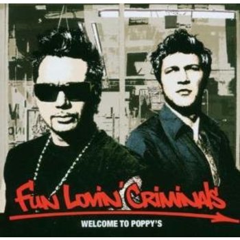 FUN LOVIN' CRIMINALS - WELCOME TO POPPY'S