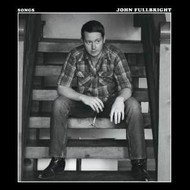 JOHN FULLBRIGHT - SONGS