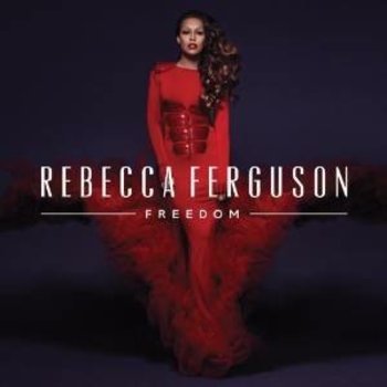 REBECCA FERGUSON - FREEDOM