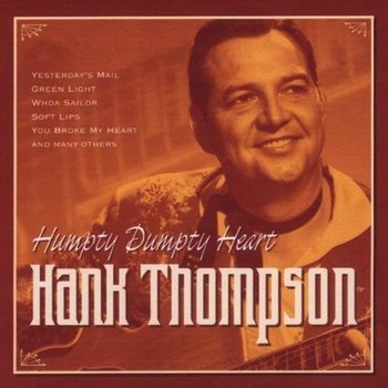 HANK THOMPSON - HUMPTY DUMPTY HEART (CD)