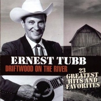 ERNEST TUBB - DRIFTWOOD ON THE RIVER (CD)