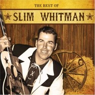 SLIM WHITMAN - THE BEST OF SLIM WHITMAN (CD).  )