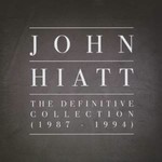 JOHN HIATT - THE DEFINITIVE COLLECTION