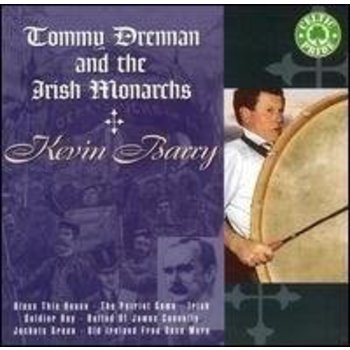 TOMMY DRENNAN AND THE IRISH MONARCHS - KEVIN BARRY (CD)