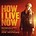 HOW I LIVE NOW - SOUNDTRACK