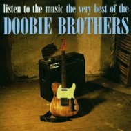 THE DOOBIE BROTHERS - LISTEN TO THE MUSIC: THE BEST OF