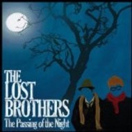 THE LOST BROTHERS - THE PASSING OF THE NIGHT