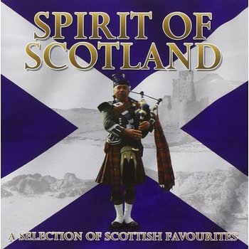 SPIRIT OF SCOTLAND - A SELECTION OF SCOTTISH FAVOURITES (CD)